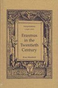 Cover: Erasmus in the Twentieth Century - University of Toronto Press