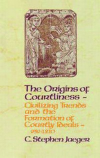 Enlarge image Cover: The Origins of Courtliness - University of Pennsylvania Press