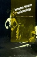 Cover: Between Theater and Anthropology - University of Pennsylvania Press