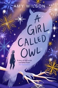 Cover: A Girl Called Owl - Macmillan Children's Books