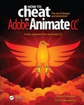 Cover: How to Cheat in Adobe Animate CC - CRC Press