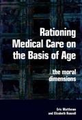 Cover: Rationing Medical Care on the Basis of Age - CRC Press