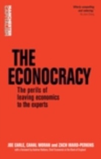 Enlarge image Cover: The Econocracy - Manchester University Press
