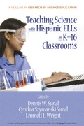 Cover: Teaching Science with Hispanic ELLs in K-16 Classrooms - Information Age Publishing
