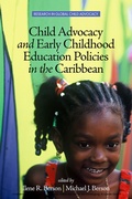 Cover: Child Advocacy and Early Childhood Education Policies in the Caribbean - Information Age Publishing