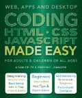 Cover: Coding HTML CSS JavaScript Made Easy - Flame Tree Publishing