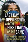 Cover: The Last Day of Oppression, and the First Day of the Same - Pluto Press