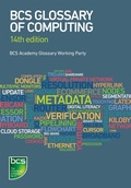 Cover: BCS Glossary of Computing - BCS, The Chartered Institute for IT