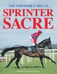 Enlarge image Cover: Sprinter Sacre - Racing Post Books