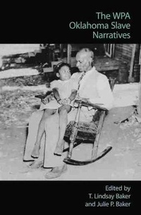 Abbildung von: The WPA Oklahoma Slave Narratives - University of Oklahoma Press