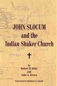 Enlarge image Cover: John Slocum and the Indian Shaker Church - University of Oklahoma Press