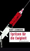 Cover: Spritzen f&uuml;r die Ewigkeit - Gmeiner-Verlag