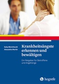 Cover: Krankheits&auml;ngste erkennen und bew&auml;ltigen - Hogrefe