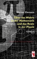 Cover: &Uuml;ber das Wahre in der Mathematik und das Reale in der Physik - Frieling & Huffmann