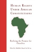 Cover: Human Rights Under African Constitutions - University of Pennsylvania Press