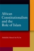 Cover: African Constitutionalism and the Role of Islam - University of Pennsylvania Press