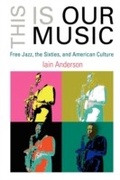 Cover: This Is Our Music - University of Pennsylvania Press