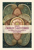 Cover: Akrons Crowley Tarot F&uuml;hrer Band 1 - Akron