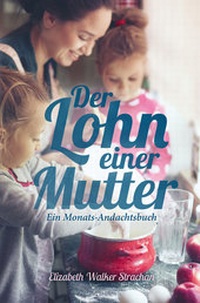 Enlarge image Cover: Der Lohn einer Mutter - Christliche Literaturverbreitung