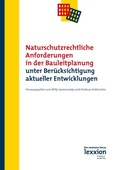 Cover: Naturschutzrechtliche Anforderungen in der Bauleitplanung unter Ber&uuml;cksichtigung aktueller Entwicklungen - Lexxion Verlagsgesellschaft