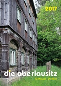 Cover: Die Oberlausitz 2017 - Graphische Werkst&auml;tten Zittau