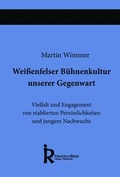 Cover: Wei&szlig;enfelser B&uuml;hnenkultur unserer Gegenwart - Verlag Ille & Riemer