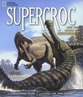 Cover: Supercroc - National Geographic Books