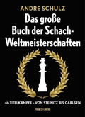 Cover: Das Grosse Buch der Schach-Weltmeisterschaften - Simon + Schuster LLC