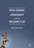Cover: Irish Drama, Modernity and the Passion Play - Palgrave Macmillan