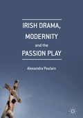 Cover: Irish Drama, Modernity and the Passion Play - Palgrave Macmillan