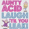 Cover: Aunty Acid: Laugh 'Til You Leak! - Gibbs Smith