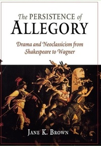 Enlarge image Cover: The Persistence of Allegory - University of Pennsylvania Press