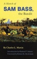 Cover: A Sketch of Sam Bass, the Bandit - University of Oklahoma Press