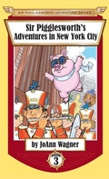 Cover: Sir Pigglesworth's Adventures in New York City - Sir Pigglesworth Publishing