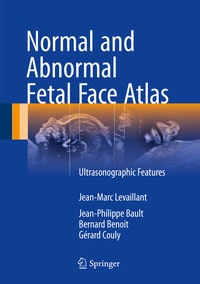 Abbildung von: Normal and Abnormal Fetal Face Atlas - Springer