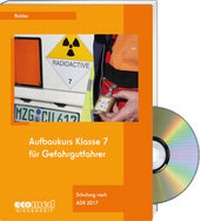 Abbildung von: Aufbaukurs Klasse 7 für Gefahrgutfahrer - Expertenpaket - ecomed Storck