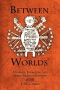 Cover: Between Worlds - University of Pennsylvania Press