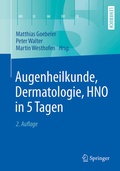 Cover: Augenheilkunde, Dermatologie, HNO in 5 Tagen - Springer