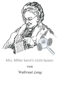 Cover: Mrs. Miller kann's nicht lassen - Books on Demand