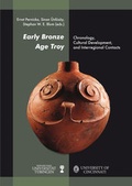 Cover: Early Bronze Age Troy: Chronology, Cultural Development and Interregional Contacts - Habelt, R