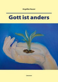 Abbildung von: Gott ist anders - utzverlag GmbH