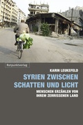 Cover: Syrien zwischen Schatten und Licht - Rotpunktverlag