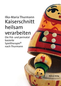Abbildung von: Kaiserschnitt heilsam verarbeiten - Mabuse