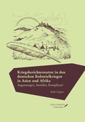 Cover: Kriegsberichterstatter in den deutschen Kolonialkriegen in Asien und Afrika. - Solivagus Praeteritum
