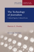 Cover: The Technology of Journalism - Northwestern University Press