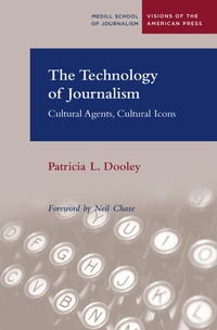 Enlarge image Cover: The Technology of Journalism - Northwestern University Press