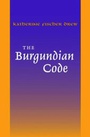 Cover: The Burgundian Code - University of Pennsylvania Press