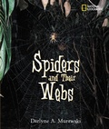 Cover: Spiders and Their Webs - National Geographic Kids