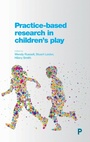 Cover: Practice-Based Research in Children's Play - Policy Press