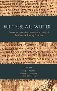 Enlarge image Cover: But These Are Written . . . - Wipf & Stock Publishers